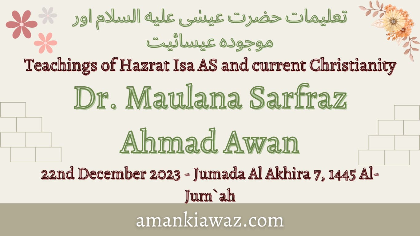Teachings of Hazrat Isa AS and current Christianity – 22nd December 2023
